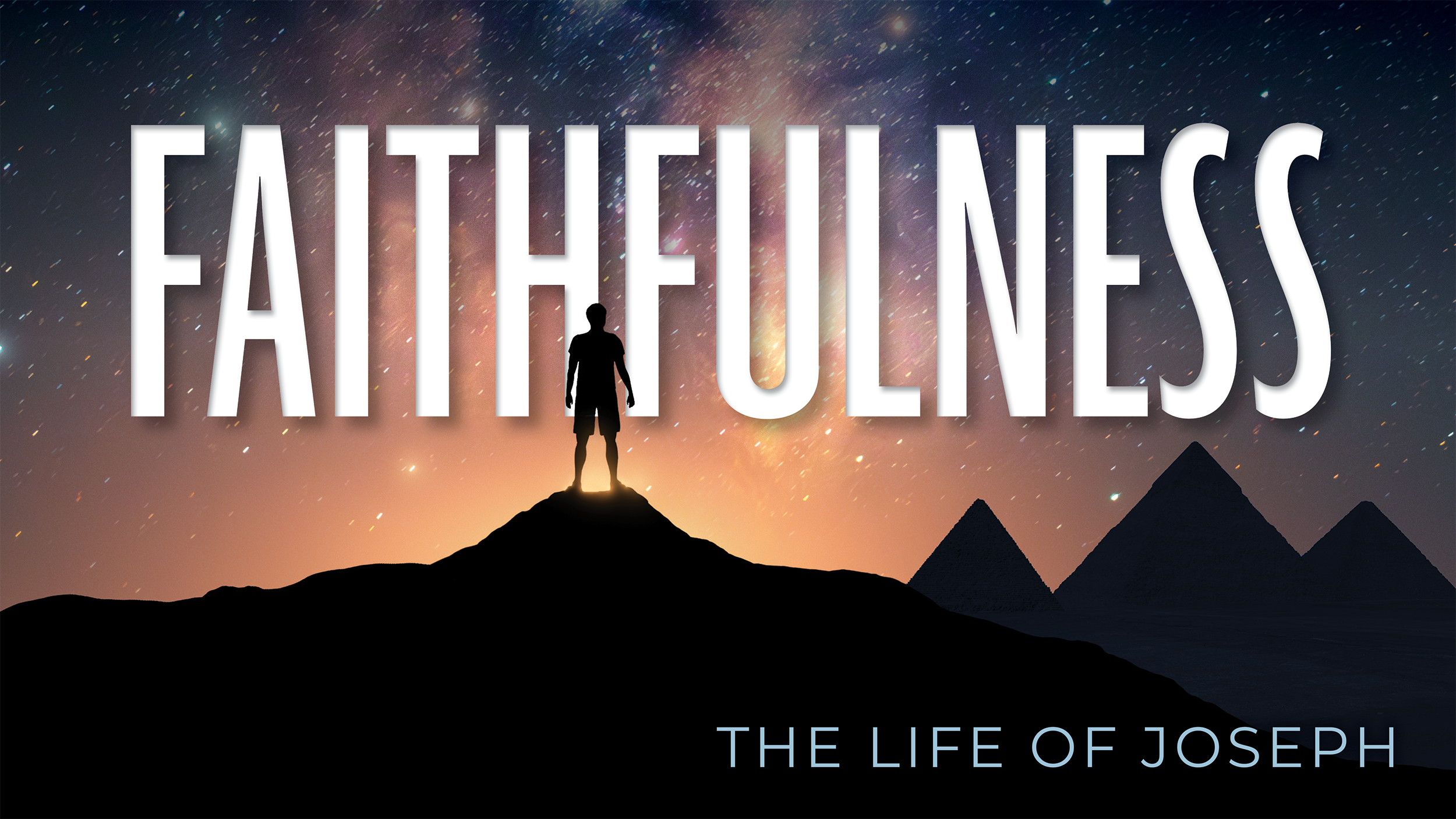 Faithfulness–The Life of Joseph